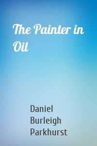 The Painter in Oil