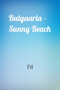 Bulgaaria – Sunny Beach