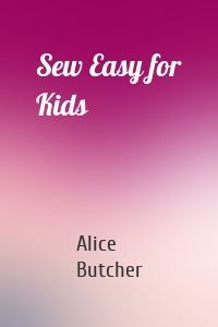 Sew Easy for Kids
