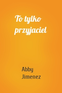 To tylko przyjaciel