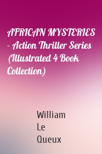 AFRICAN MYSTERIES - Action Thriller Series (Illustrated 4 Book Collection)
