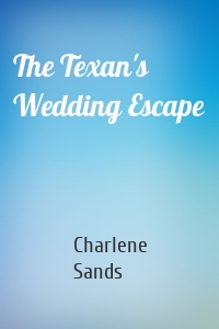 The Texan's Wedding Escape