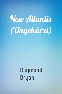 New Atlantis (Ungekürzt)