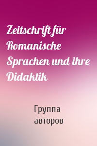 Zeitschrift für Romanische Sprachen und ihre Didaktik