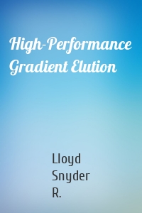 High-Performance Gradient Elution