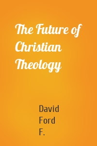 The Future of Christian Theology