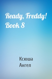 Ready, Freddy! Book 8