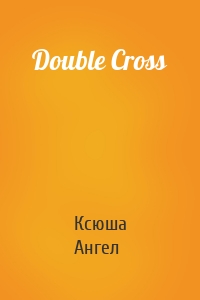 Double Cross