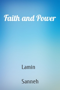 Faith and Power