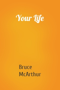 Your Life