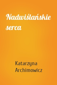 Nadwiślańskie serca