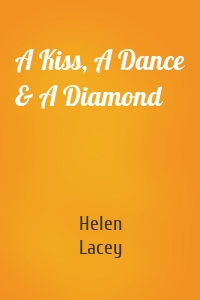 A Kiss, A Dance & A Diamond
