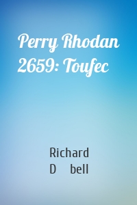 Perry Rhodan 2659: Toufec