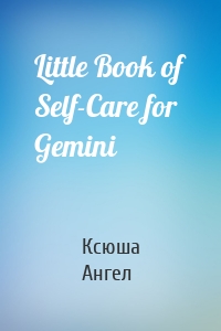 Little Book of Self-Care for Gemini