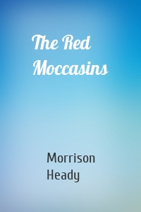 The Red Moccasins