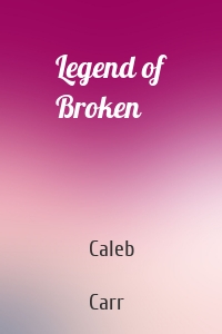 Legend of Broken