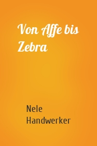 Von Affe bis Zebra