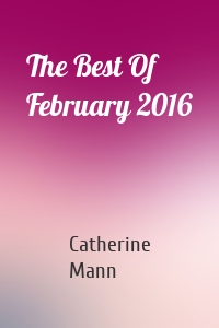The Best Of February 2016