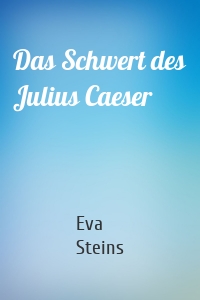 Das Schwert des Julius Caeser