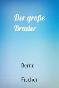 Der große Bruder