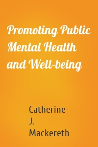 Promoting Public Mental Health and Well-being