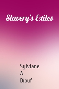 Slavery's Exiles