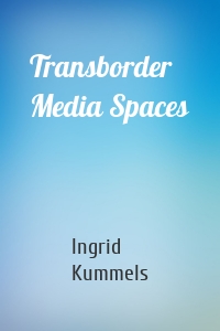 Transborder Media Spaces