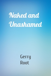 Naked and Unashamed