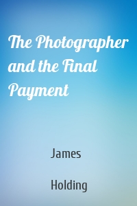 The Photographer and the Final Payment