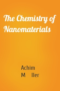 The Chemistry of Nanomaterials