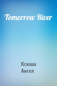 Tomorrow River