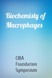 Biochemisty of Macrophages