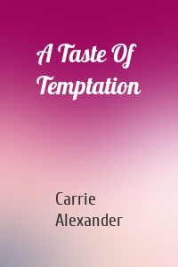 A Taste Of Temptation