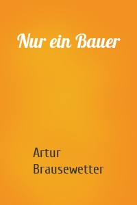 Nur ein Bauer