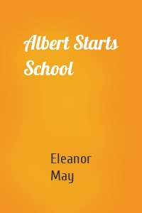 Albert Starts School