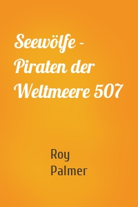 Seewölfe - Piraten der Weltmeere 507
