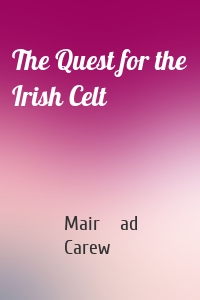 The Quest for the Irish Celt