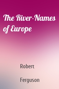 The River-Names of Europe
