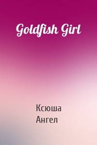 Goldfish Girl