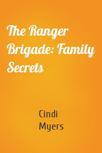 The Ranger Brigade: Family Secrets