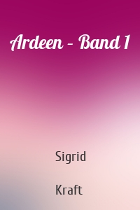 Ardeen – Band 1