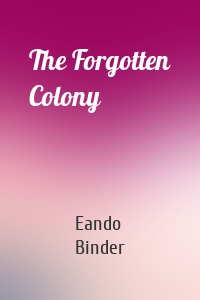 The Forgotten Colony