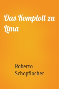 Das Komplott zu Lima