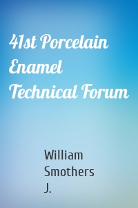 41st Porcelain Enamel Technical Forum