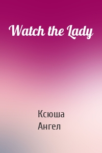Watch the Lady