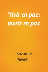 Vivir en paz; morir en paz