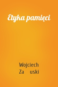 Etyka pamięci