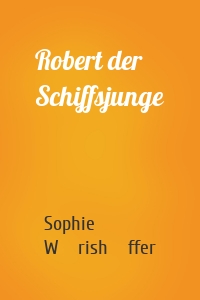 Robert der Schiffsjunge