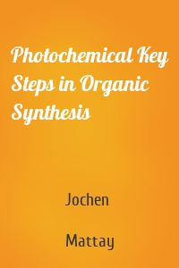 Photochemical Key Steps in Organic Synthesis