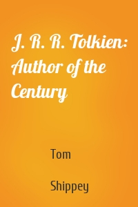 J. R. R. Tolkien: Author of the Century
